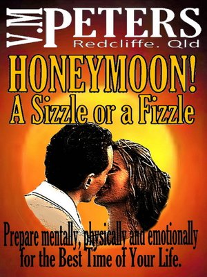cover image of Honeymoon! a Sizzle or a Fizzle